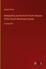 Metlakahtla and the North Pacific Mission of the Church Missionary Society