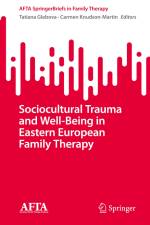 Sociocultural Trauma and Well-Being in Eastern European Family Therapy af Carmen Knudson-Martin