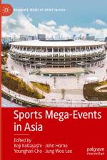Sports Mega-Events in Asia af Koji Kobayashi