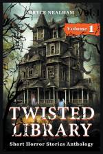 Twisted Library - Volume 1 af Bryce Nealham