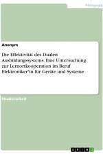 Die Effektivität des Dualen Ausbildungssystems. Eine Untersuchung zur Lernortkooperation im Beruf Elektroniker*in für Geräte und Systeme af Anonymous
