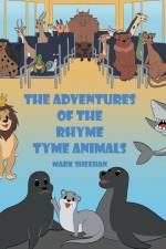 The Adventures of The Rhyme Tyme Animals af Mark Sheehan
