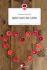 Spiel (mit) der Liebe. Life is a Story - story.one af Annalena Schramm