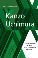 Kanzo Uchimura af Hana Kimura-Andres