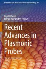 Recent Advances in Plasmonic Probes af Nirmal Mazumder