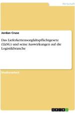 Das Lieferkettensorgfaltspflichtgesetz (LkSG) und seine Auswirkungen auf die Logistikbranche af Jordan Cruse