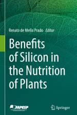 Benefits of Silicon in the Nutrition of Plants af Renato de Mello Prado