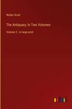 The Antiquary; In Two Volumes af Walter Scott