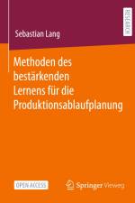 Methoden des bestärkenden Lernens für die Produktionsablaufplanung af Sebastian Lang