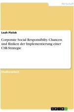 Corporate Social Responsibilty. Chancen und Risiken der Implementierung einer CSR-Strategie af Leah Pielok
