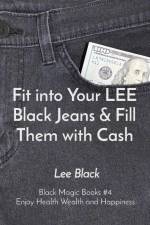Fit into Your LEE Black Jeans & Fill Them with Cash af Lee Black