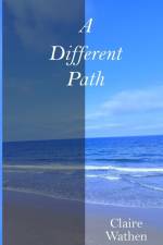 A Different Path af Claire Wathen