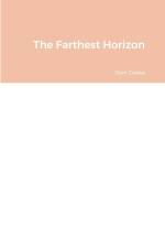 The Farthest Horizon af Tom Cooke