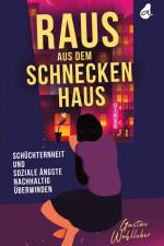Raus aus dem Schneckenhaus af Gustav Wohlleber