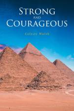 Strong and Courageous af Celeste Walsh