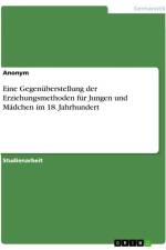 Eine Gegenüberstellung der Erziehungsmethoden für Jungen und Mädchen im 18. Jahrhundert af Anonymous