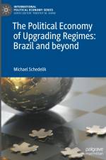 The Political Economy of Upgrading Regimes: Brazil and beyond af Michael Schedelik