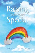 Raising Someone Special af Tracy Foster Francis