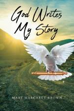 God Writes My Story af Mary Margaret Brown