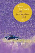 Ein geschenkter Tag af Anna Gavalda
