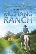 Love and War on the Mustang Ranch af Titus Adams