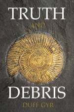 Truth and Debris af Duff Gyr