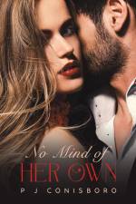 No Mind of Her Own af P J Conisboro