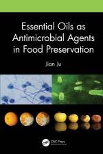Essential Oils as Antimicrobial Agents in Food Preservation af Jian Ju