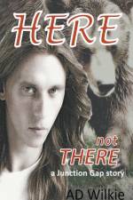 Here Not There af Ad Wilkie