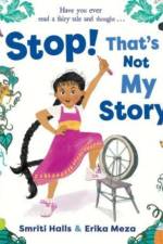 Stop! That's Not My Story!