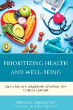 Prioritizing Health and Well-Being af Brian K. Creasman