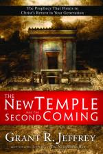 The New Temple and the Second Coming af Grant R Jeffrey