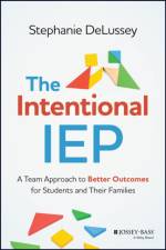 The Intentional IEP af Stephanie DeLussey