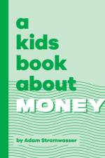 A Kids Book About Money af Adam Stramwasser