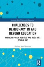 Challenges to Democracy In and Beyond Education af Richard Van Heertum
