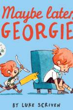 Maybe Later, Georgie af Luke Scriven