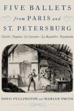 Five Ballets from Paris and St. Petersburg af Doug Fullington