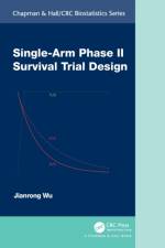 Single-Arm Phase II Survival Trial Design af Jianrong Wu