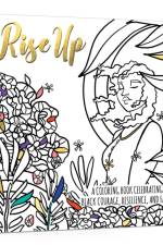 Rise Up: A Coloring Book Celebrating Black Courage, Resilience, and Faith af Ink &. Willow