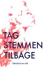 Tag stemmen tilbage - vidnesbyrd om vold af Zykiya Ajmi m. fl.