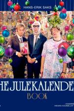 THE JULEKALENDER BOOK af Hans-Erik Saks - Anders Houmøller Thomsen
