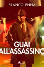 Guai all'assassino af Franco Enna