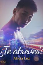 ¿Te atreves? - una novela erótica af Alicia Luz