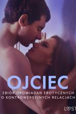 Ojciec – zbiór opowiadań erotycznych o kontrowersyjnych relacjach af LUST authors
