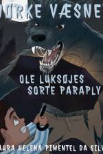 Mørke væsner - Ole Lukøjes sorte paraply af Laura Helena Pimentel da Silva