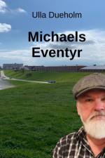 Michaels Eventyr af Ulla Dueholm