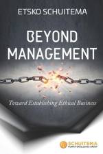 Beyond Management: Toward Establishing Ethical Business af Etsko Schuitema