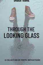 Through the Looking Glass af Sparsh Verma