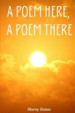 A Poem Here, A Poem There af Sherry Deines