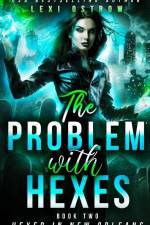 Problem With Hexes af Lexi Ostrow
